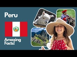 Peru for kids – an amazing and quick video about life in Peru