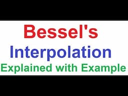 Bessel's Interpolation Formula Explained with Example (Similar to Stirling's Interpolation)