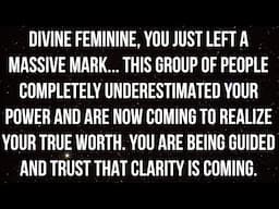 You Just Left A Mark On This Group Of People Who Have Been Underestimating You... ✨ Reading