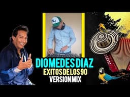 DIOMEDES DIAZ🪗 Exitos de los 90🪗 Mezclas en Vivo 💪🏻