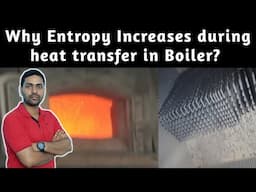 Why entropy Increases during the heat transfer in Boiler? | Effect on entropy during heat transfer |