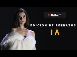 REBLUM: Edición de Retratos con IA Super Rápidaaaaa 🚀