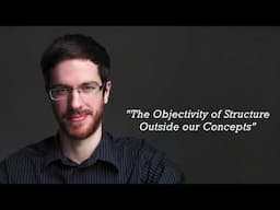 The Objectivity of Structure Outside our Concepts