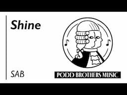 Shine (SAB Choir) - Arranged by Adam and Matt Podd