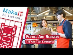 The Art-Tech Experience With Fertile Art Refinery | Makers Next Door