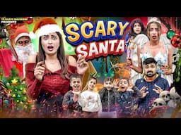 Scary Santa || Tejasvi Bachani