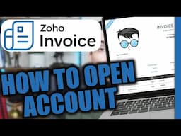 How to Open a Zoho Invoice Account