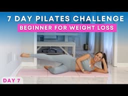 7 Day Beginner Pilates Challenge for Weight Loss | DAY 7 | Glutes, Thighs & Abs