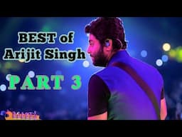 BEST OF ARIJIT SINGH HEART TOUCHING ROMANTIC SONG PART 3 BY PLAYBACK SINGER ARIJIT SINGH MUSIC