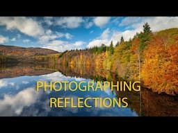 Photographing Reflections in the Landscape