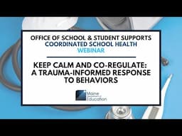 Keep Calm and Coregulate: A Trauma-Informed Response to Behaviors