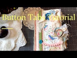 BUTTON TABS| Great for Junk Journals! | Inspired by @queenbeeetta #satmornmakes