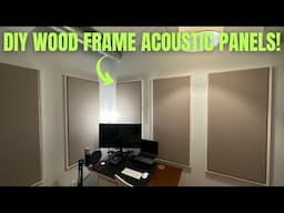 DIY PRO ACOUSTIC PANELS WITH WOOD FRAMES! HOME STUDIO!