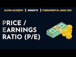 Alpha Academy | Price-to-Earnings Ratio (PE) | Fundamental Analysis