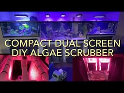 DIY ALGAE SCRUBBER BUILD COMPACT DUAL SCREEN W/OLD SCRUBBER ISSUES &WHAT I DID TO CORRECT THE ISSUES