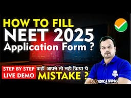 How to Fill Neet 2025 Application STEP BY STEP Guide. Fill Neet Application without any Mistake