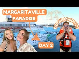 Our 2nd Day on Margaritaville at Sea Paradise | WHERE Is The Food!? | An Interesting Port of Call...