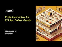 Neo4j Live: Entity Architecture for Efficient RAG on Graphs