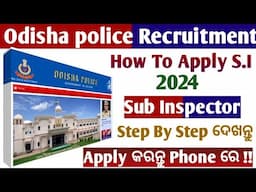 How to Apply Odisha Police SI//Odisha Police SI Online Registration// Steps by steps apply now