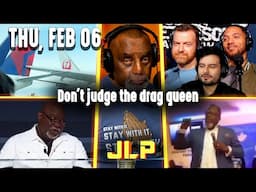 Don't judge the drag queen | JLP Thu 2-6-25