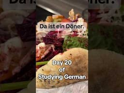 2025 Serious Activity: Seriously Learning German! The Day 20. #deutsch #français #döner #kebab #fun