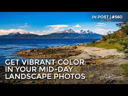 Get Vibrant Color In Mid Day Landscape Photos - In Post #560