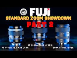 Fuji Standard Zoom Showdown Part 2 | XF 16-55 II vs XF 16-50 vs Sigma 18-50