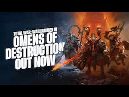 Total War: WARHAMMER III - Omens of Destruction OUT NOW!