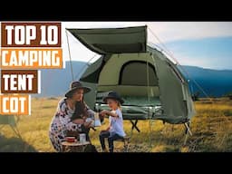 Top 10 Tent Cots That Will Transform Your Camping Experience