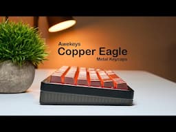 All-Metal Copper Keycaps: Awekeys Copper Eagles Review