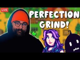 🔴PERFECTION GRIND! | Stardew Valley