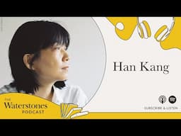 Han Kang: The Waterstones Interview