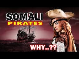 Somali Pirate ki wari ☠️