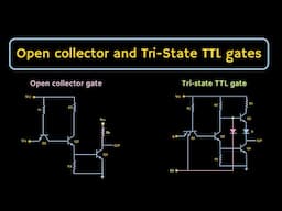 TTL Open Collector gates and Tri-State TTL gates Explained