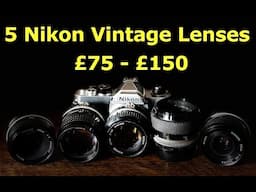 Nikon - The Best Vintage Glass? 5 Nikon Lenses For Film And Mirrorless.