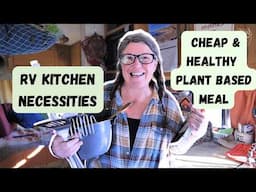 RV Kitchen Essentials - Meal Prep Made Simple. My Favorite Cheap and Easy Plant-Based Winter Meal