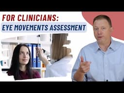 Tutorial for Clinicians: Neurological Assessment of Eye Motor Function