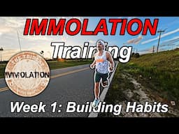 Building Habits | Immolation VLOG | Week 1