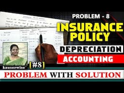 [8] Insurance Policy Method | Depreciation Accounting | Financial Accounting Tutorial | Kauserwise