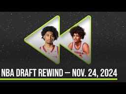 NBA Draft Rewind | Ace Bailey, Dylan Harper, Asa Newell | Nov. 24, 2024