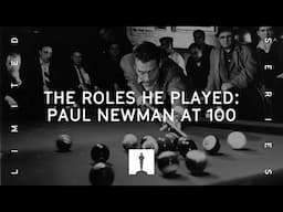 The Roles He Played: Paul Newman at 100