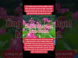 Ủng hộ bác Phạm Minh Chính #shortvideo #capcut .