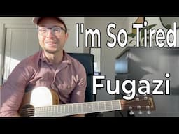 How to Play "Im So Tired" by Fugazi | Easy Guitar Tutorial | Beginner Guitar Lesson