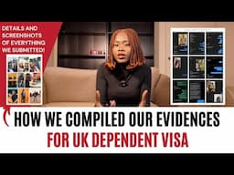 How We Compiled Our Evidence For UK Dependent Visa | All the things we submitted + what worked