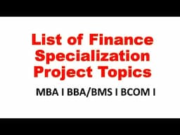 Finance Specialization Project Topics I MBA I BMS I BCOM I MCOM