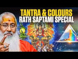 Tantra & Colours||Rath Saptami Special||Swami Yo