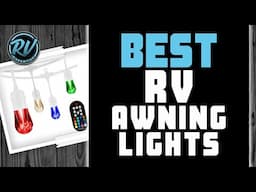 Best RV Awning Lights 💡: Your Guide to the Best Options | RV Expertise