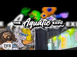 The Aquatic Expo 2025 | Freshwater and Saltwater Aquarium Event