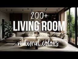 200+ Cozy & Stylish Living Rooms in Natural Colors | Inspiring Home Decor Ideas