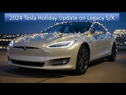 2024 Tesla Holiday Update on Legacy Model S/X!